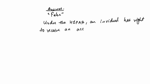 and-individual-has-a-right-to-receive-an-accounting-of-all-disclosures-of-the-phi-made-by-covered-entity-during-the-last-10-years-true-or-false