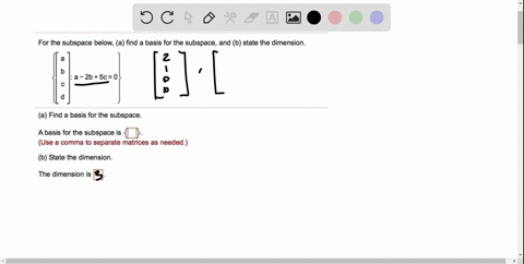 for-the-subspace-below-a-find-a-basis-for-the-subspace-and-b-state-the-dimension-a-2b-sc0-a-find-a-basis-for-the-subspace_-a-basis-for-the-subspace-is-use-a-comma-to-separate-matrices-as-nee-85156