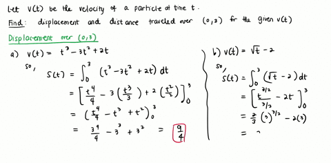 a-particle-moves-with-a-velocity-of-vt-ms-along-an-s-axis-find-the-displacement-and-the-distance-traveled-by-the-particle-during-the-given-time-interval-a-vt-t3-3t2-2t-0t3-b-vt-square-root-o-29205