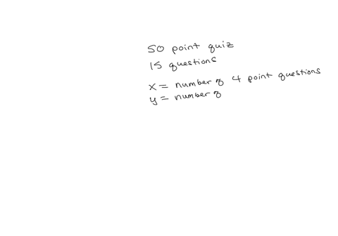 Point Math Irl Your teacher announced a 50 point math quiz for tomorrow the...