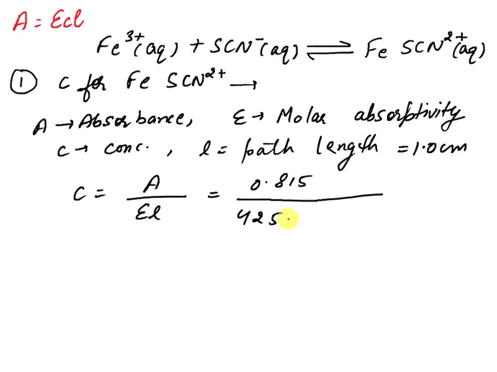 SOLVED: Fe3+ (aq) + SCN- (aq) â†' FeSCN2+ (aq) In this experiment