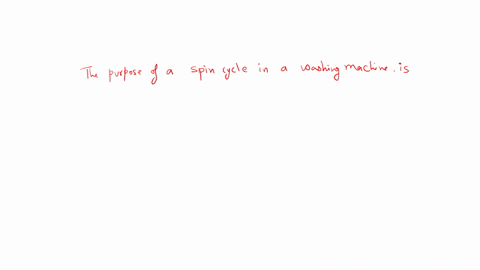 what-is-the-purpose-of-the-spin-cycle-of-a-washing-machine-explain-in-terms-of-acceleration-componen-80969