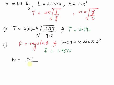 a-simple-pendulum-with-mass-m-14-kg-and-length-l-277-m-hangs-from-the-ceiling-it-is-pulled-back-to-an-small-angle-of-82-from-the-vertical-and-released-at-t-01what-is-the-period-of-oscillatio-91416