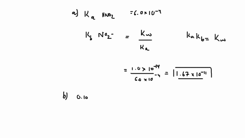 given-that-the-ka-of-hno2-is-60-x-10-4-calculate-a-the-kb-of-the-no2-ion-b-using-the-kb-find-oh-in-0100-m-nano2-53763