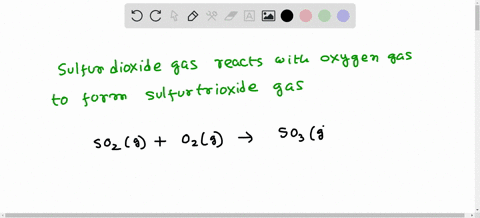 sulfur-dioxide-gas-reacts-with-oxygen-gas-to-form-sulfur-trioxide-gas-express-your-answer-as-a-chemical-equation-identify-all-of-the-phases-in-your-answer-93145