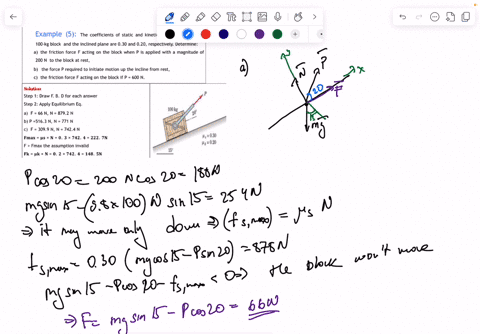 example-5-the-coefficients-of-static-and-kinetic-friction-between-the-100-mathrmkg-block-and-the-inclined-plane-are-030-and-020-respectively-determine-a-the-friction-force-f-acting-on-the-block-when-2
