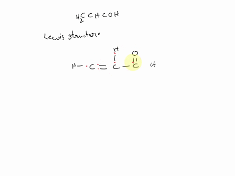 write-a-lewis-structure-with-all-lone-pairs-for-h2cchcho-and-include-the-formal-charge-for-oxygen-85977