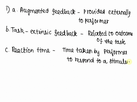 1-sensory-information-related-to-visual-auditory-proprioceptive-and-tactile-feedback-systems-is-most-closely-related-to-a-augmented-feedback-b-task-extrinsic-feedback-c-reaction-time-d-task-62232