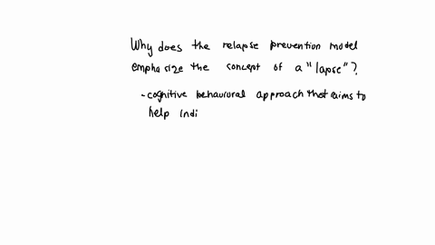why-does-the-relapse-prevention-model-emphasize-the-concept-of-a-lapse-75123