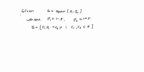 suppose-that-s-is-a-span-of-two-linear-polynomials-p1-and-p2-p1t1-t-p2t1t-is-the-polynomial-qt-2t-in-s-46135