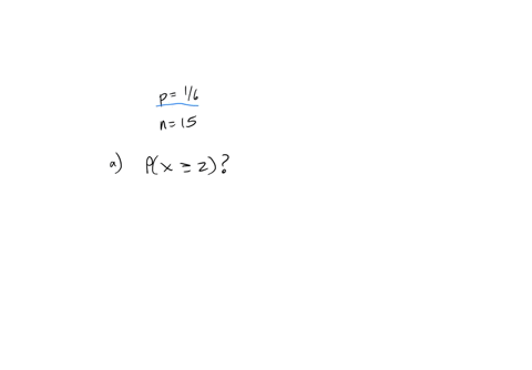 when-two-fair-dice-are-rolled-the-probability-of-rolling-doubles-is-16-in-a-game-you-roll-a-pair-of-dice-15-times-let-the-random-variable-x-be-the-number-of-times-you-roll-doubles-out-of-you-11225