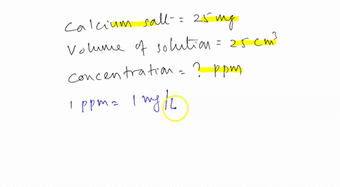 answer-all-of-the-following-calculate-the-concentration-in-ppm-if-25-mg-of-calcium-salt-is-accurately-weighted-out-on-weighting-boat-thc-salt-is-washed-into-25-cm-volumetric-flask-and-dissol-00874