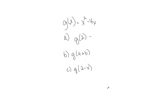 evaluate-each-function-at-the-indicated-values-of-the-independent-variable-and-simplify-the-result-1-fx9-6x-a-f-1-b-f1-c-f-3x-2-gxx2-4x-a-g2-b-glab-c-g2-x-3x2-4x-3-fx-b-f-3-c-f0-a-f2-23672