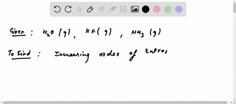 wilhout-using-tables_-arrange-ihe-following-in-increasing-entropy-4s-hint-consider-the-difference-in-molar-mass-insignilicant-hzog-hfig-nhag-41796