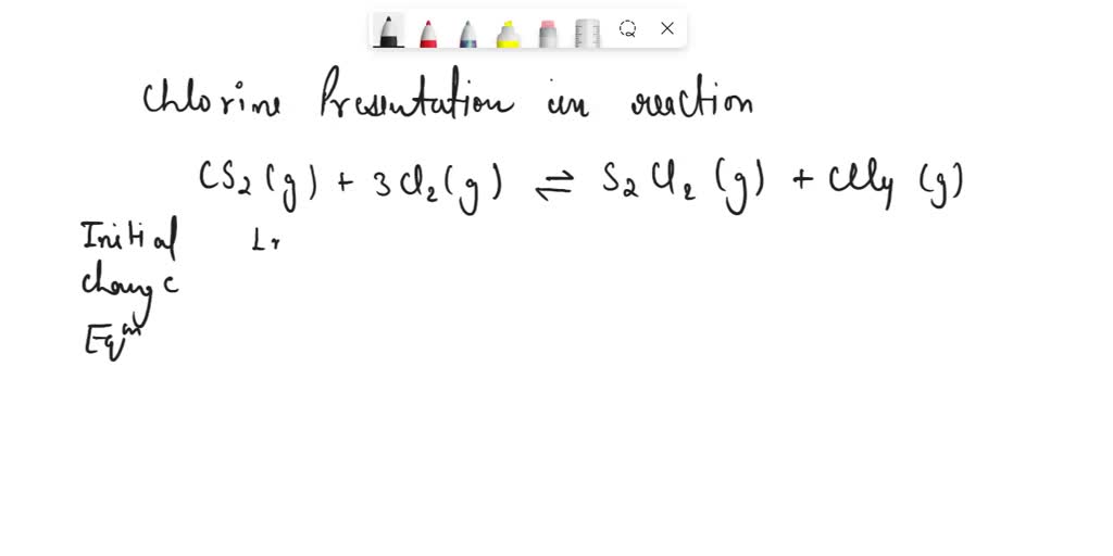 SOLVED Carbon disulfide and chlorine react according to the equation
