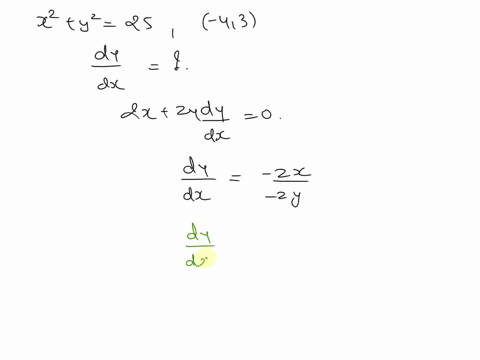 carry-out-the-following-steps-for-the-given-curve-use-implicit-differentiation-to-find-dx-b-find-the-slope-of-the-curve-at-the-given-point-x2-y2-25-4-3-a-use-implicit-differentiation-to-find-85966