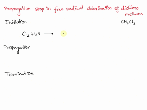 which-of-the-following-is-a-propagation-step-in-the-free-radical-chlorination-of-dichloromethane-select-one-0a-chci2-chci2-chci2chci2-ob-chci2-cl2-chci3-cl-dic-chci2-chi-chci3-ird-ch2ciz-cll-28904
