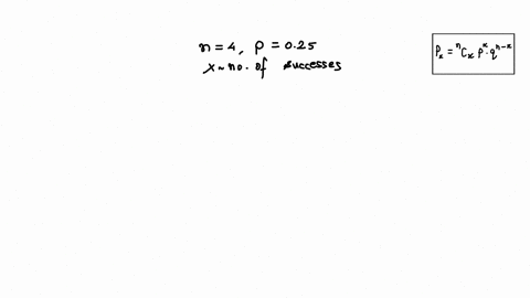 given-a-binomial-distribution-with-n-4-and-25-determine-the-probabilities-of-the-following-events-using-the-binomial-formula-round-your-answers-to-3-decimal-places-x-2-x-3-11534