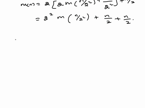 need-help-proving-this-mn2mn2n2-if-n-is-a-power-of-2-prove-that-mnnlogn2-using-any-method-of-your-choice-show-all-your-steps-83933