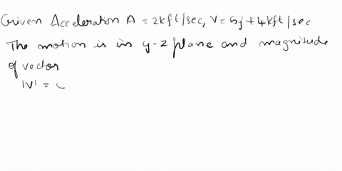 an-object-undergoes-a-constant-acceleration-a-2-k-ftsec-while-moving-in-the-y-z-plane-with-velocity-v5j4-k-ftseccalculate-the-time-it-takes-for-the-direction-of-tangent-to-trajectory-to-incr-30744