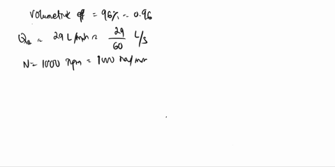 a-pump-having-a-96-volumetric-efficiency-delivers-29-lpm-of-oil-at-1000-rpm-what-is-the-volumetric-displacement-of-the-pump-in-liter-04564