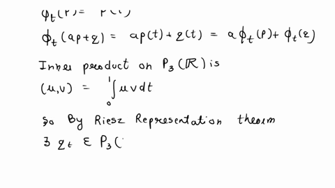 recall-that-par-denotes-the-vector-space-over-r-of-polynomials-of-degree-3-with-real-coefficients-use-the-riesz-representation-theorem-to-prove-that-for-each-er-we-can-find-unique-polynomial-29514