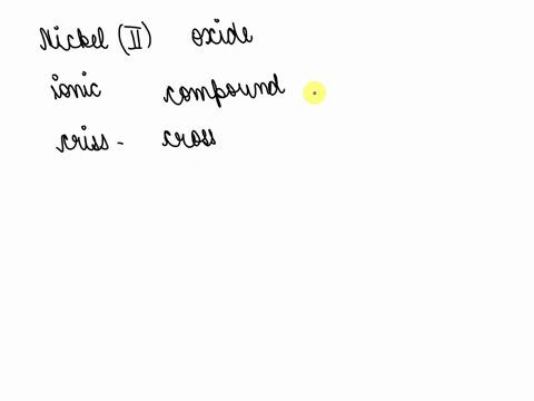 what-is-the-correct-formula-for-the-compound-named-nickelii-oxide-ni2o3-ni3o-nio3-nio-ni4o6-14408