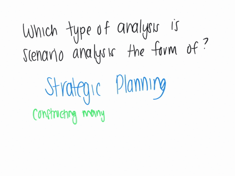 which-type-of-analysis-is-scenario-analysis-the-basic-form-of