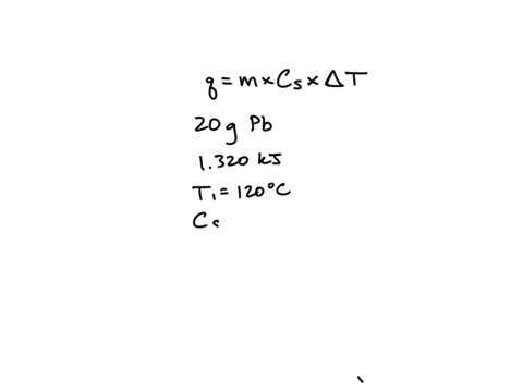 what-is-the-final-temperature-when-1320-kj-is-absorbed-when-20-grams-of-lead-cools-from-120-c-cp-of-pb-0129-jg-c-point-6316-751-3926-3926-28436