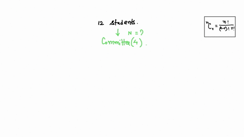 for-the-student-college-council-committee-in-how-many-ways-can-you-select-committee-of-4-students-fiom-12-students-80754