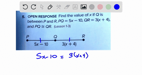 5-open-response-find-the-value-of-x-if-q-is-between-pand-r-pq-sx-10-qr-3-4-and-pq-qr-lesson-1-3-r-sx-s-10-3x-4-31253