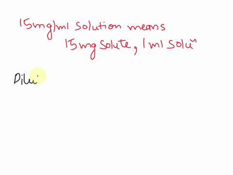 a-15-mgml-solution-is-diluted-5000-fold-which-of-the-following-best-describes-the-concentration-of-the-resulting-solution-30732