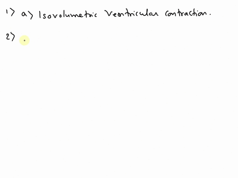 1during-which-phase-of-the-cardiac-cycle-does-the-first-heart-sound-occur-o-isovolumetric-ventricular-contraction-o-ventricular-filling-o-isovolumetric-ventricular-relaxation-o-ventricular-e-24635