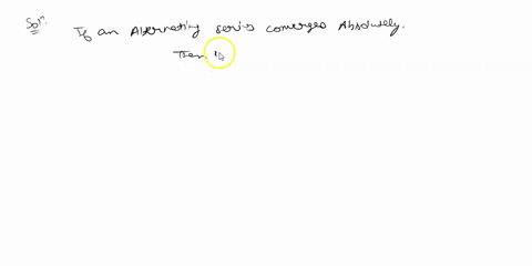 answer-the-following-true-or-false-if-an-alternating-series-converges-absolutely-then-it-converges-true-false-72539