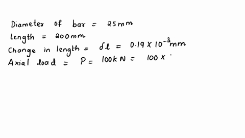a-a-25-mm-diameter-bar-is-subjected-to-an-axial-tensile-load-of-100kn-under-the-action-of-this-load-a-200-mm-gauge-length-is-found-to-extend-019-x-10-mm-determine-the-modulus-of-elasticity-f-58513