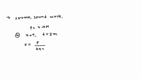 the-source-of-a-sound-wave-has-a-power-of-100-mu-mathrmw-if-it-is-a-point-source-a-what-is-the-int-4-30796