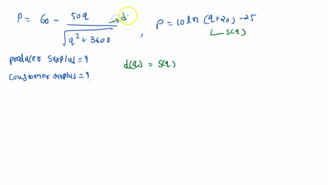 25pts-the-demand-function-for-product-is-50q-p-60-vq2-3600-and-the-supply-equation-is-p-10-inq-20-25-determine-consumers-and-producers-surplus-under-market-equilibrium-roundyour-fina-answer-44637