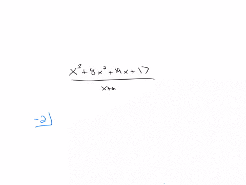 find-the-quotient-and-remainder-using-synthetic-division-for-x-3-8-x-2-19-x-17-x-2
