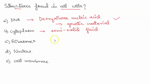 which-of-the-following-structures-are-found-in-all-cells-mark-all-correct-answers-dna-b-cytoplasm-ribosomes-nucleus-e-cell-membrane-11971