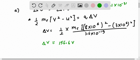 17-a-an-electron-is-to-be-accelerated-from-300-x-106-ms-to-800-x-106-ms-through-what-potential-difference-must-the-electron-pass-to-accomplish-this-b-through-what-potential-difference-must-t-30417