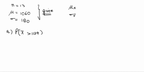 points-a-sample-of-n-13-observations-is-drawn-from-a-normal-population-with-pl-1060-and-0-180-find-each-of-the-following-a-px-1139-probability-b-px-975-probability-c-px-1040-probability-73263