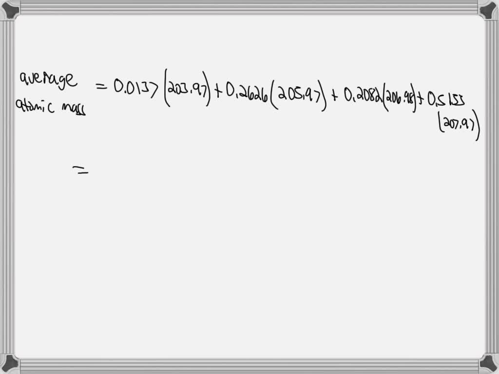 SOLVED The four isotopes of lead are shown below, each with its percent by mass abundance, the