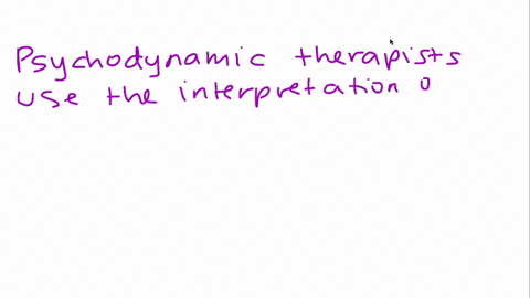 which-of-the-following-is-a-primary-goal-of-psychodynamic-therapists-to-develop-the-innate-growth-potential-of-clients-to-help-clients-resolve-unconscious-conflicts-and-gain-insight-to-bring-35965