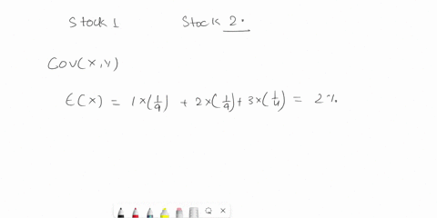 2-there-are-two-stocks-stock-1-and-stock-2-whose-returns-are-random-and-denoted-by-x-and-y-the-joint-probability-distribution-of-x-and-y-are-given-by-0-25-25-4-25-25-1-3-find-covx-y-and-corr-02993