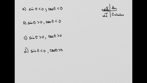 from-the-information-given-find-the-quadrant-in-which-the-terminal-point-determined-by-t-t-lies-input-i-ii-iii-or-iv-a-sin-t-0-sint0-and-cos-t-0-cost0-quadrant-b-sin-t-0-sint0-and-cos-t-0-co-93622