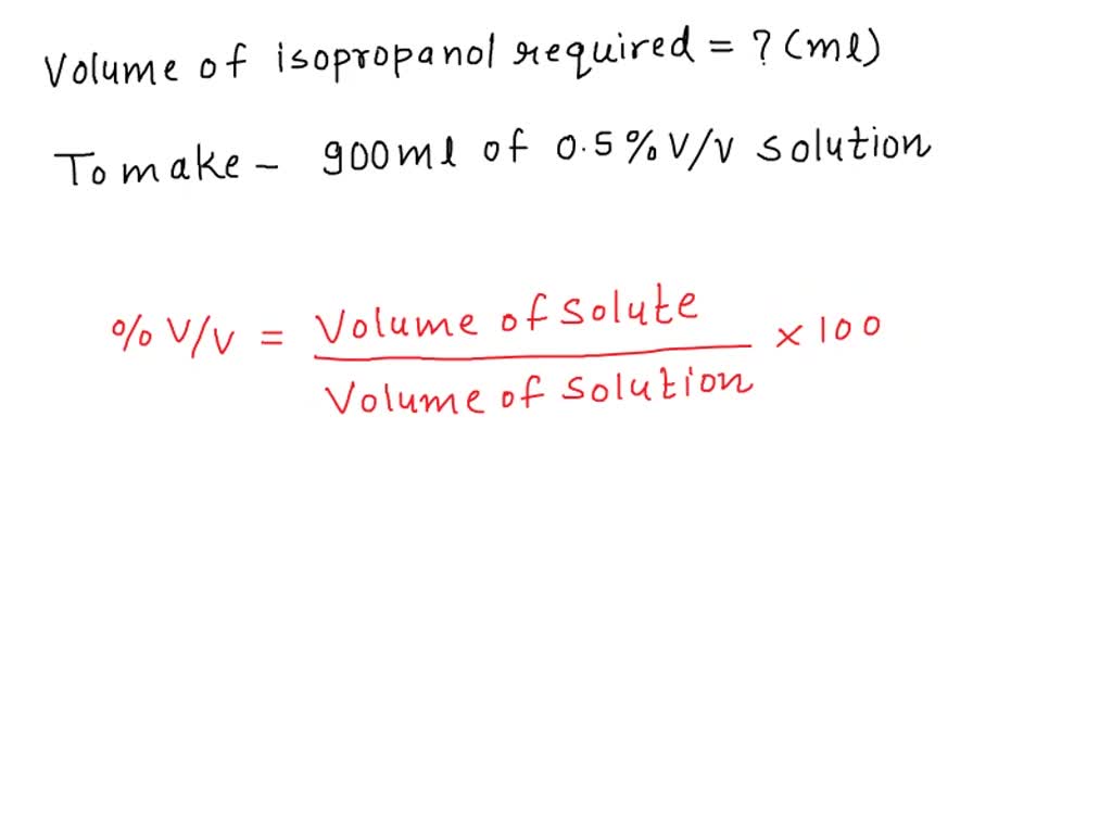 solved-how-many-millilitres-ml-of-isopropanol-is-needed-to-make-900