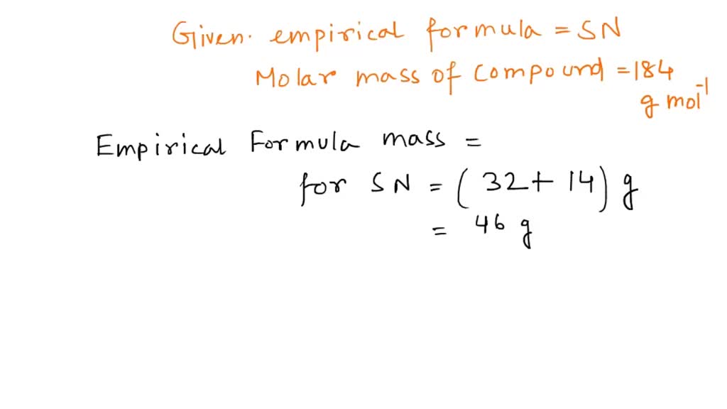 a compound has an empirical formula of sn and a molar mass of 184 