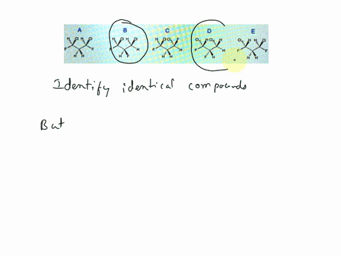 8-identify-all-identical-compounds-a-a-and-c-b-b-and-d_-aand-b-and-d-band-c-c-and-c-b-and-0-d-b-and-0-a-and-e-a-and-b-a-and-db-and-c-and-17855