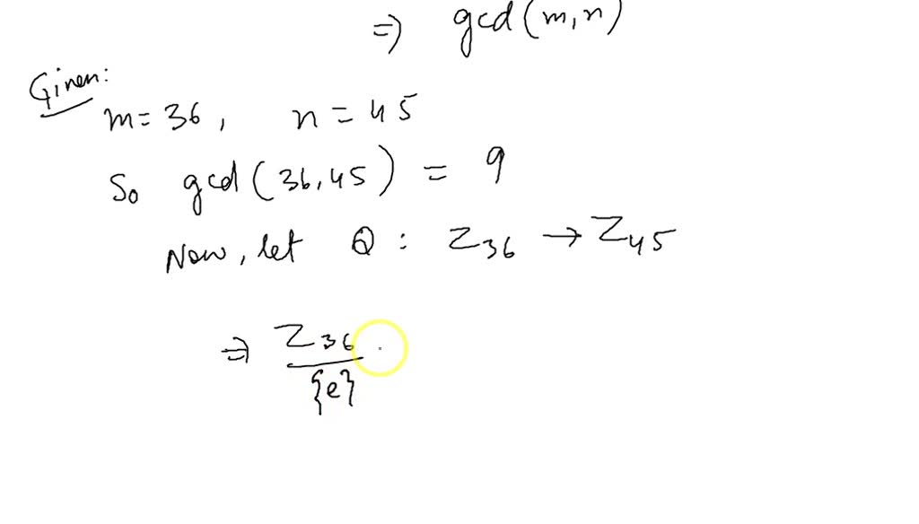 SOLVED Suppose that ϕ is a homomorphism from Z36 to a group of order