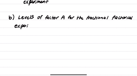 a-2-4-1-fractional-factorial-design-using-iabcd-was-used-to-improve-the-response-rate-to-a-credit-card-mail-marketing-offer-with-the-following-factors-aannual-fee-current-lower-baccount-open-39534